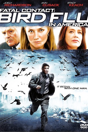 Download Fatal Contact Bird Flu In America (2006) Dual Audio [Hindi + English] WeB-DL 480p [300MB] | 720p [800MB] | 1080p [1.7GB]