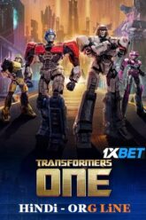 Download Transformers One (2024) HDCAM Hindi (ORG-LiNE) Full Movie 480p [480MB] | 720p [1.2GB] | 1080p [3.9GB]