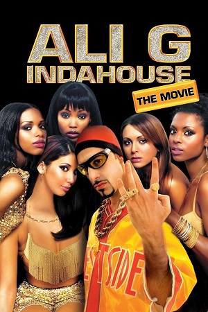 Download Ali G Indahouse (2002) Dual Audio {Hindi-English} BluRay 480p [300MB] | 720p [850MB] | 1080p [1.4GB]