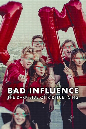 Download Bad Influence: The Dark Side of Kidfluencing (2025) Season 1 Dual Audio {Hindi-English} NetFlix Series 480p | 720p | 1080p WEB-DL