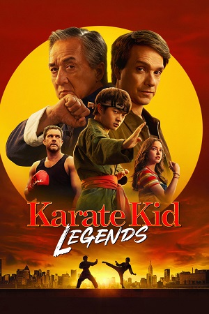 Download Karate Kid: Legends (2025) WEB-DL Dual Audio (Hindi DD5.1-English) 480p [350MB] | 720p [950MB] | 1080p [2.4GB] 4K SDR – 2160p
